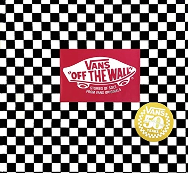 Vans: Off the Wall (50th Anniversary Edition); Doug Palladini; 2016
