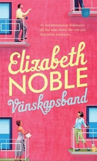 Vänskapsband; Elizabeth Noble; 2012