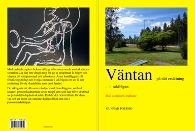 Väntan på rätt ersättning ...I sakfrågan; Gunnar Fossmo; 2019