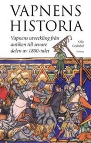 Vapnens historia; Olle Cederlöf; 2002