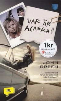 Var är Alaska?; John Green; 2010