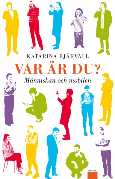 Var är du? : människan och mobilen