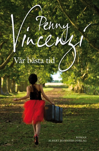 Vår bästa tid; Penny Vincenzi; 2010