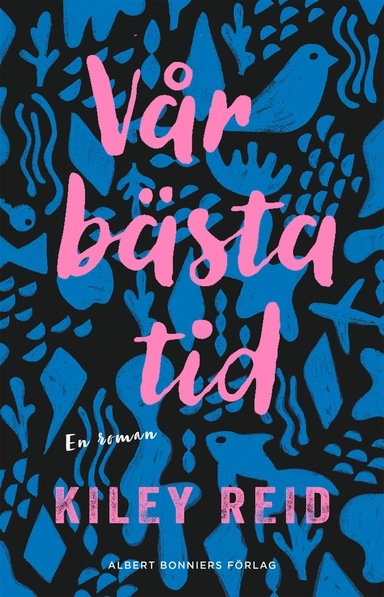 Vår bästa tid; Kiley Reid; 2021