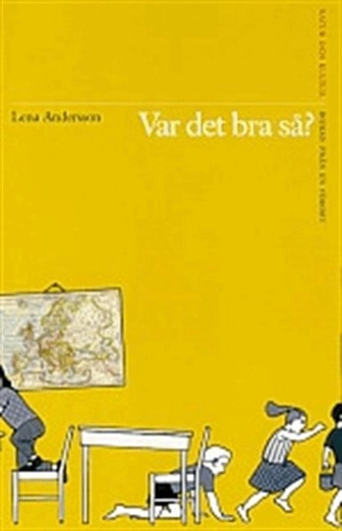 Var det bra så?; Lena Andersson, Anna Lassen; 2014