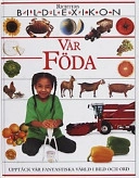 Vår föda : Bildlexikon