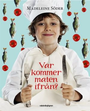 Var kommer maten ifrån?; Madeleine Söder; 2015