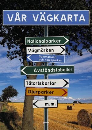 Vår vägkarta : Sverige; Kartcentrum; 2007