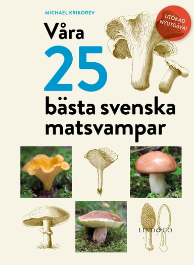 Våra 25 bästa svenska matsvampar; Michael Krikorev; 2016
