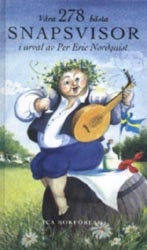 Våra 278 bästa snapsvisor; Per-Eric Nordquist; 2002