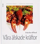 Våra älskade kräftor : från bur till bord; Magnus Fürst; 2003