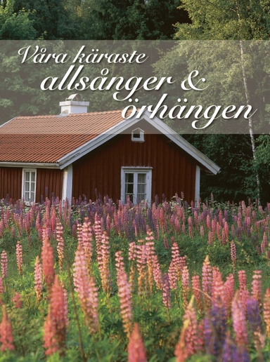 Våra käraste allsånger & örhängen; Ingemar Hahne; 2015
