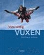 Vara vettig vuxen
