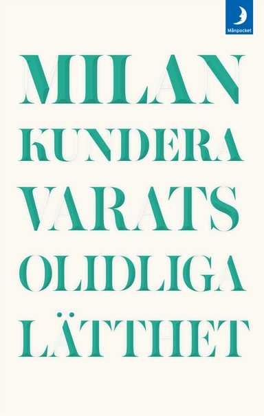 Varats olidliga lätthet; Milan Kundera; 2016
