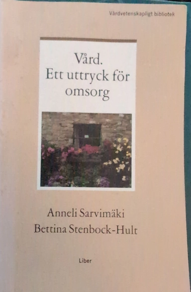 Vård - ett uttryck för omsorg