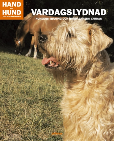 Vardagslydnad : hundens träning och hundägarens vardag; Yrsa Franzén-Görnerup; 2004