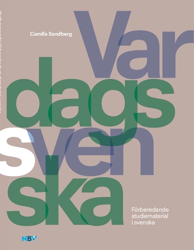 Vardagssvenska : förberedande studiematerial i svenska; Camilla Sandberg; 2018