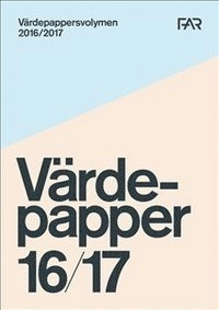 Värdepappersvolymen 2016/2017; FAR, Föreningen Auktoriserade revisorer, FAR SRS, FAR akademi; 2016