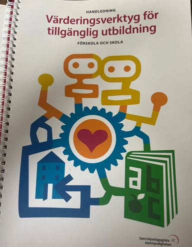 Värderingsverktyg för tillgänglig utbildning : förskola och skola : handledning; Catrin Tufvesson; 2014