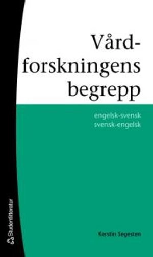 Vårdforskningens begrepp : englsk-svensk svensk-engelsk