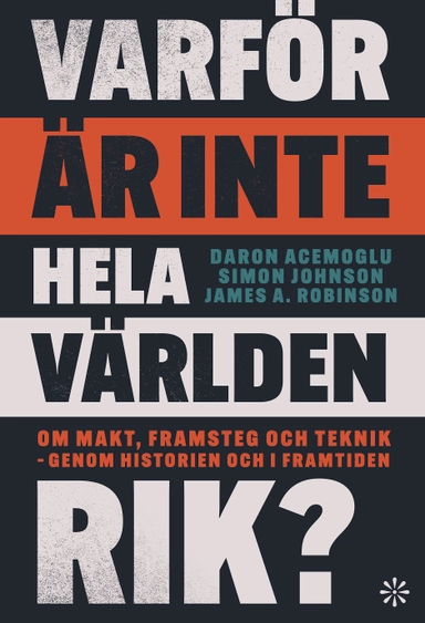Varför är inte hela världen rik?  Om makt, framsteg och teknik