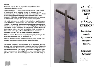 Varför finns det så många kyrkor? : kortfattad svensk kyrko- och frikyrkohistoria; Katarina Tågerud; 2015