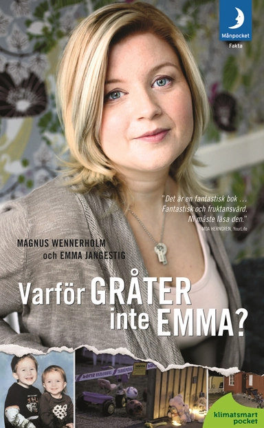 Varför gråter inte Emma?; Magnus Wennerholm, Emma Jangestig; 2011