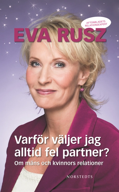 Varför väljer jag alltid fel partner? : Om mäns och kvinnors relationer; Eva Rusz; 2007
