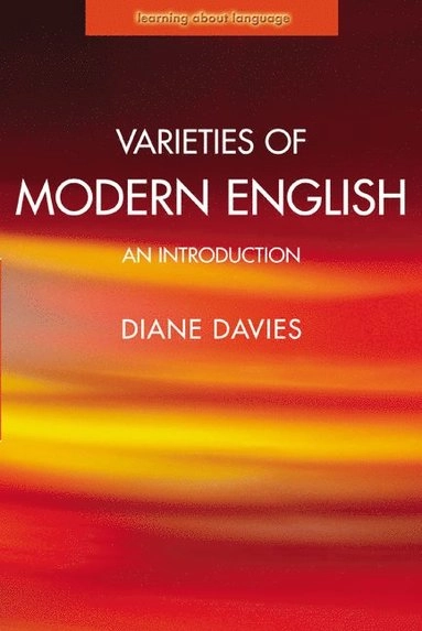 Varieties of modern English : an introduction; Diane. Davies; 2005