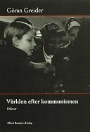 Världen efter kommunismen: dikter; Göran Greider; 2000