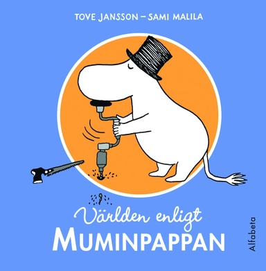 Världen enligt Muminpappan; Tove Jansson; 2010