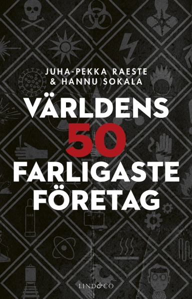 Världens 50 farligaste företag; Juha-Pekka Raeste, Hannu Sokala; 2023