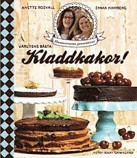 Världens bästa kladdkakor!; Emma Hamberg, Anette Rosvall; 2013