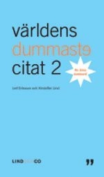 Världens dummaste citat 2 : nu ännu dummare; Leif Eriksson, Kristoffer Lind; 2005