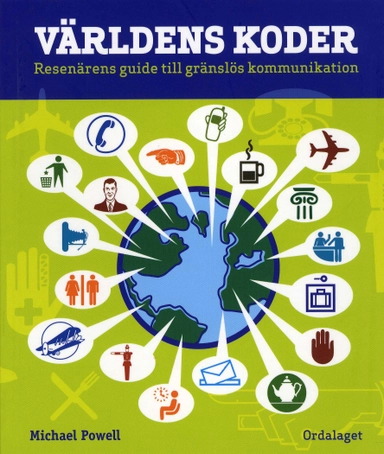 Världens koder : resenärens guide till gränslös kommunikation; Michael Powell; 2007