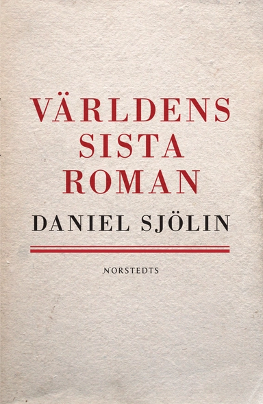 Världens sista roman; Daniel Sjölin; 2007