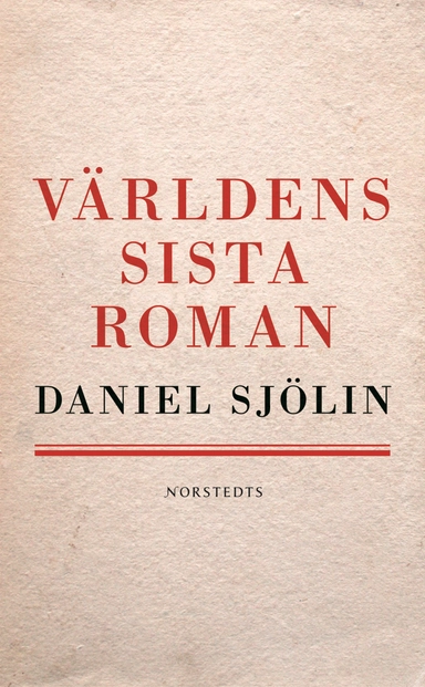 Världens sista roman; Daniel Sjölin; 2008