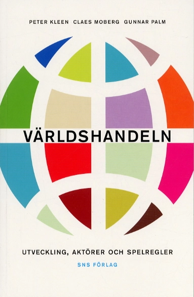 Världshandeln Utveckling, aktörer och spelregler; Peter Kleen; 2003
