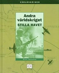 Världskrigen - Andra världskriget Stilla havet; Sean Sheehan; 2006