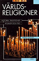 Världsreligioner : historia, traditioner, ritualer och tro; Myrtle Langley; 1994