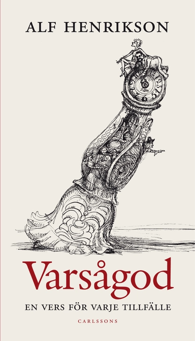 Varsågod : en vers för varje tillfälle; Alf Henriksson; 2012