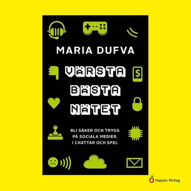 Värsta bästa nätet (lättläst) : Bli säker och trygg på sociala medier, i chattar och spel