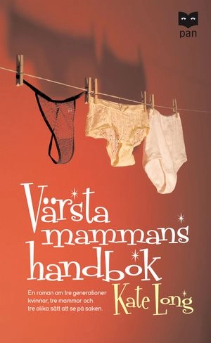 Värsta mammans handbok; Kate Long; 2006