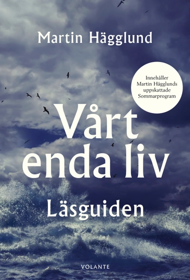 Vårt enda liv: Läsguiden; Martin Hägglund; 2020