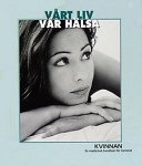 Vårt liv - vår hälsa: Kvinnan