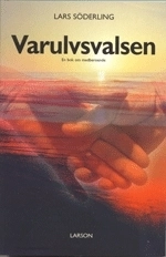 Varulvsvalsen : en bok om medberoende; Lars Söderling; 2002