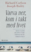 Varva ner, kom i takt med livet; Joseph Bailey; 2002