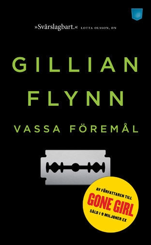 Vassa föremål; Gillian Flynn; 2015