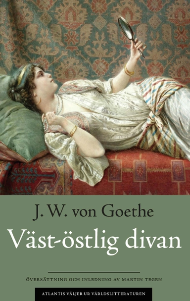 Väst-östlig divan; Johann Wolfgang von Goethe; 2018