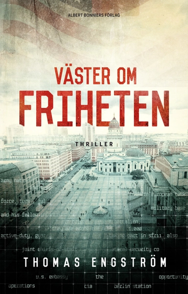 Väster om friheten; Thomas Engström; 2013